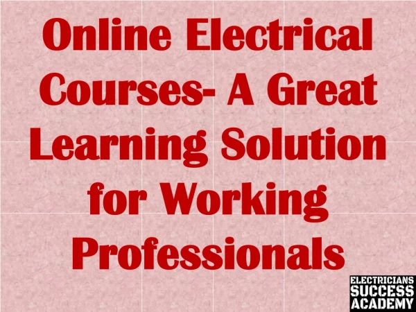 Always check reviews and testimonials before finalizing an online electrician course.