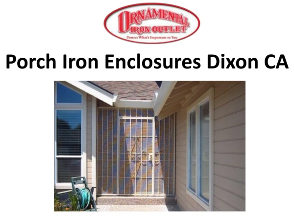 Porch Iron Enclosures Dixon CA