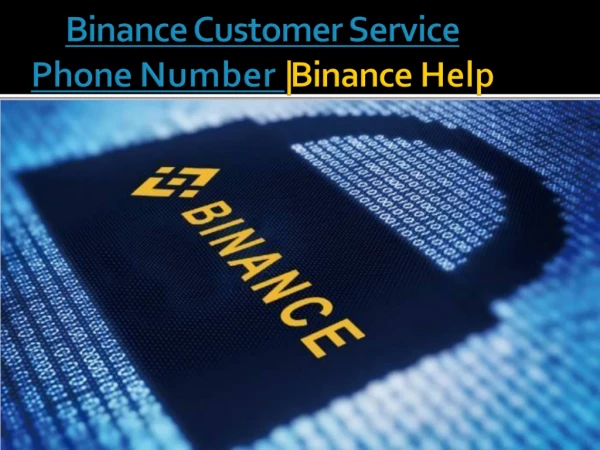 Call Binance support number 1(856) 558-9404
