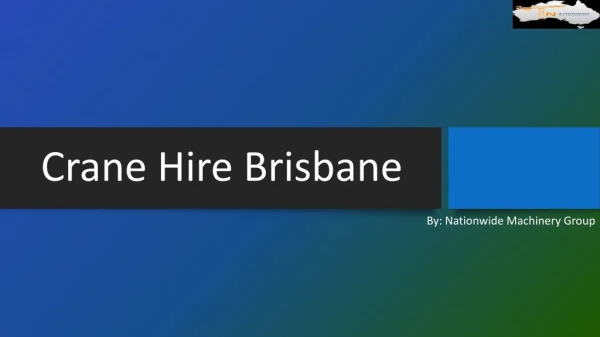 Want to Hire Crane in Brisbane