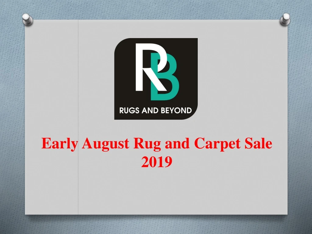 early august rug and carpet sale 2019