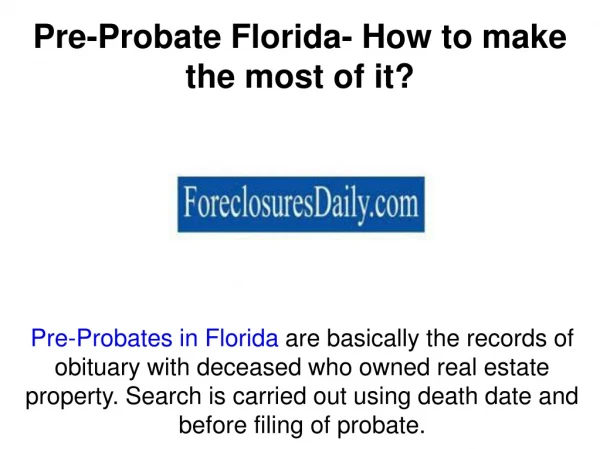 Pre-Probate Florida- How to make the most of it?