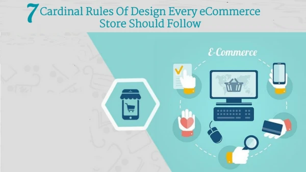 7 Cardinal Rules of Design Every eCommerce Store Should Follow