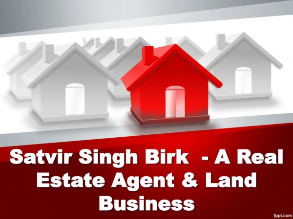 A Real Estate Agent Or A Broker Satvir Singh Birk