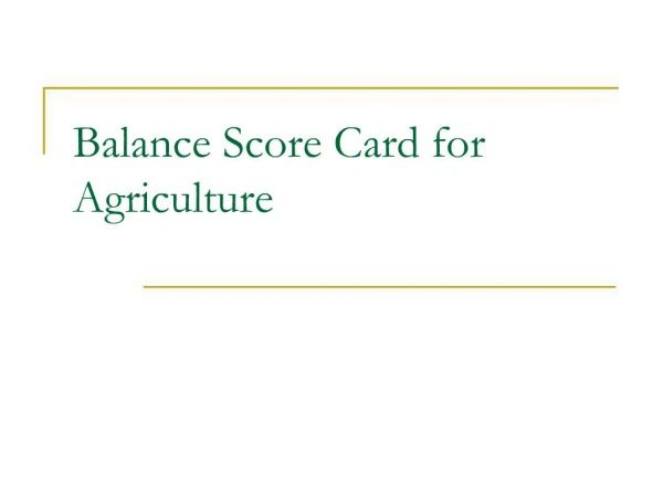 Balance Score Card for Agriculture