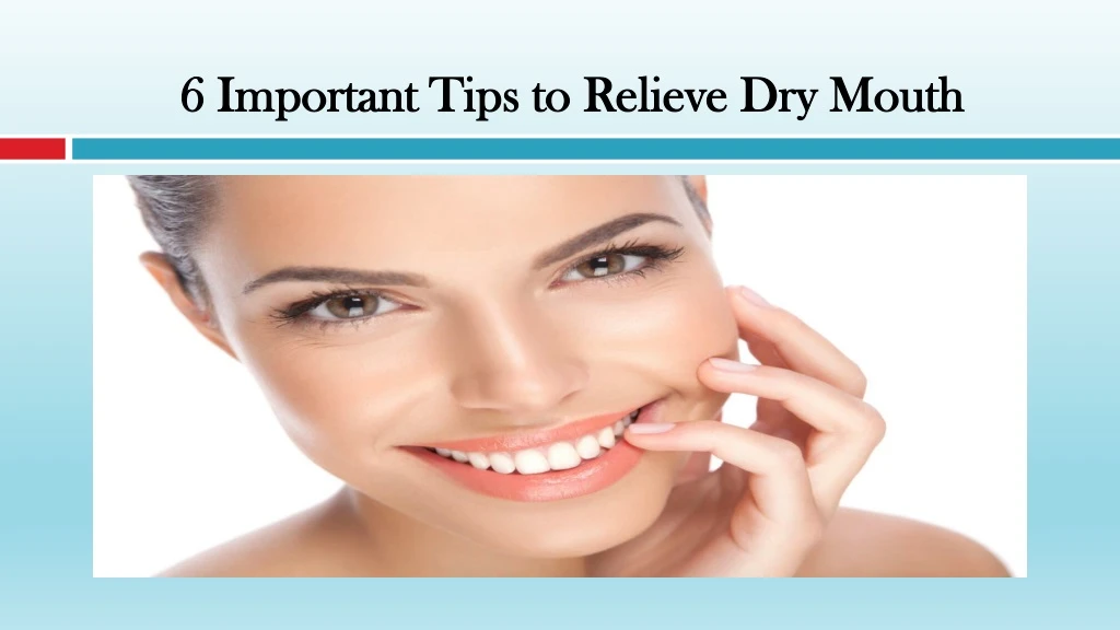 6 important tips to relieve dry mouth