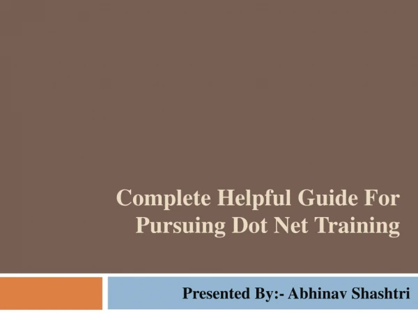 Complete Helpful Guide for Pursuing Dot Net Training