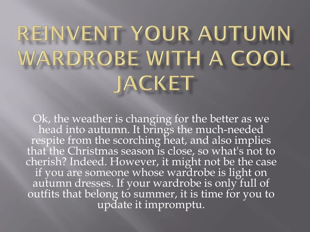 reinvent your autumn wardrobe with a cool jacket