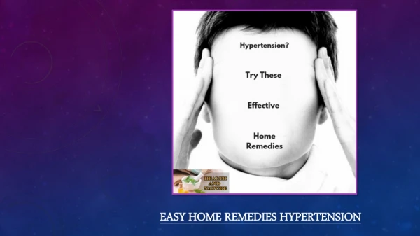 Easy Home Remedies Hypertension & Eliminating The Root Cause Of Problem