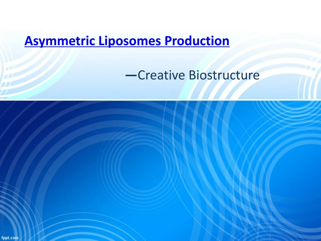 asymmetric liposomes production creative biostructure