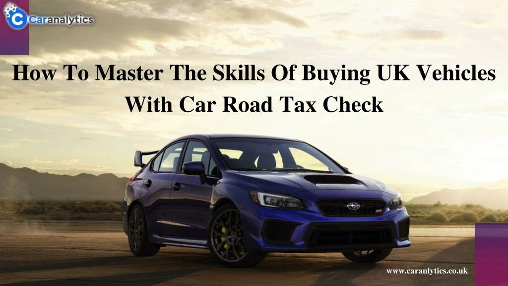 how to master the skills of buying uk vehicles