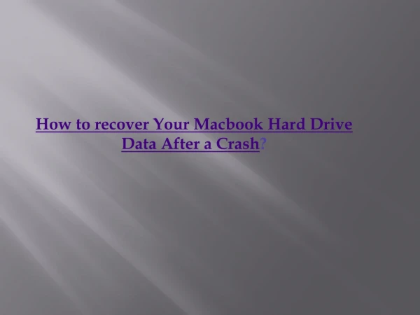 How to recover Your Macbook Hard Drive Data After a Crash