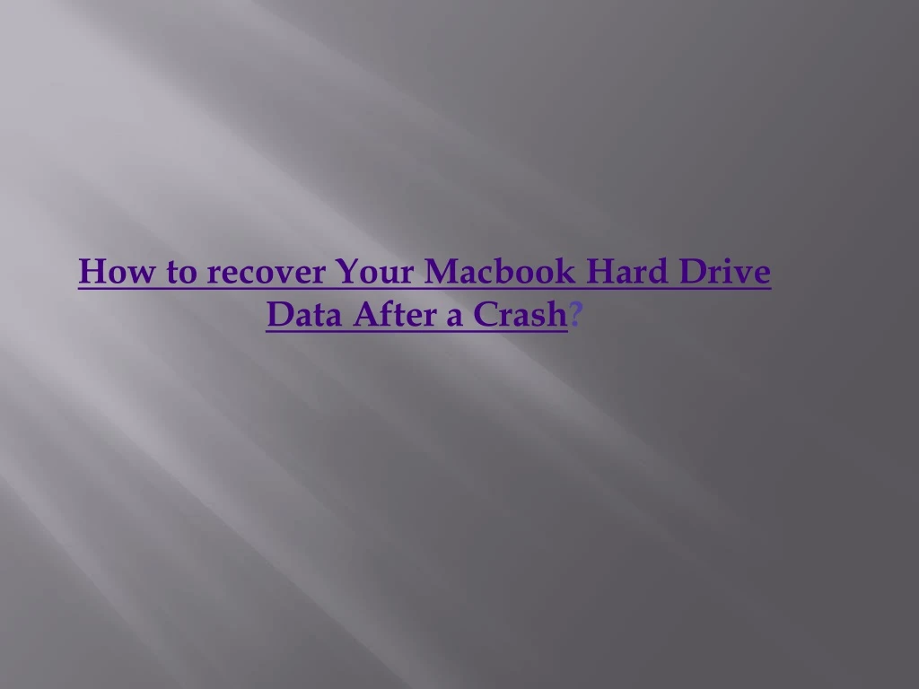 how to recover your macbook hard drive data after