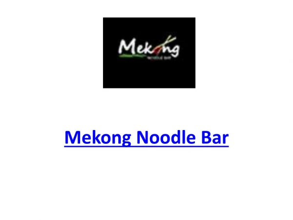 15% Off - Mekong Noodle Bar-Marrickville - Order Food Online
