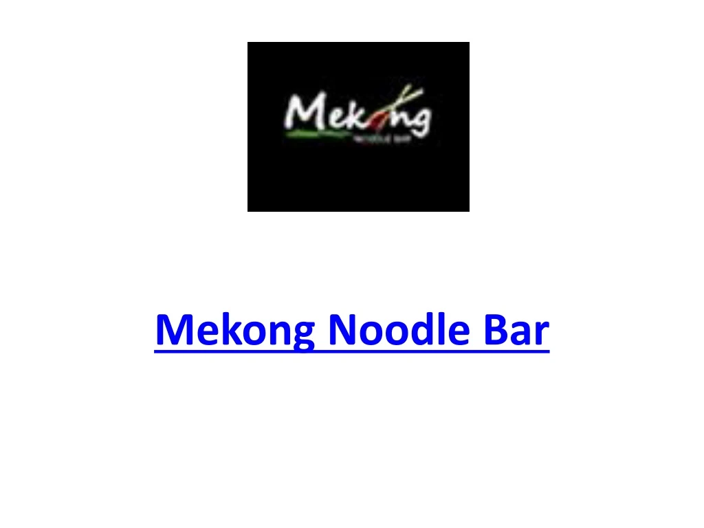 mekong noodle bar
