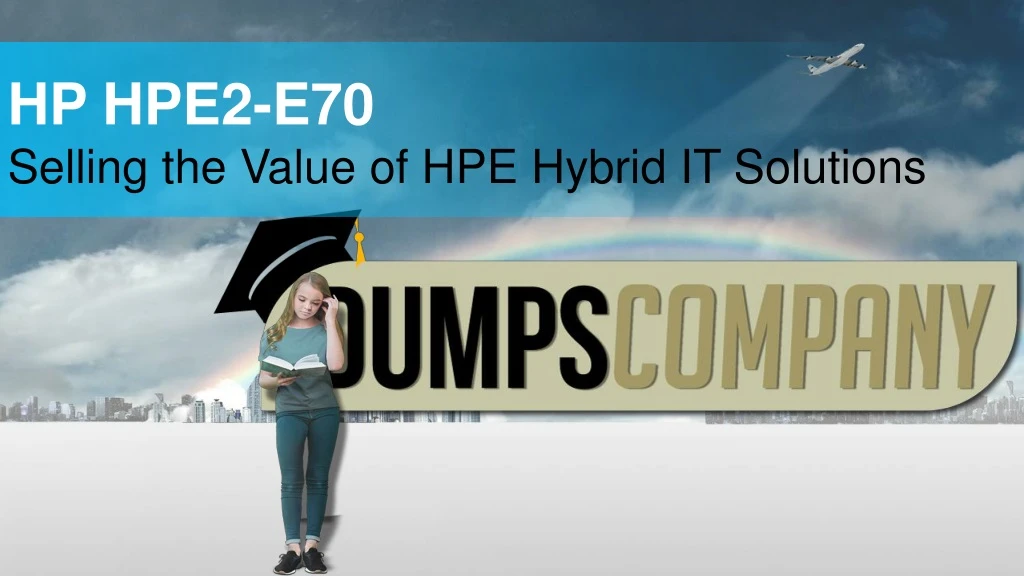 hp hpe2 e70 selling the value of hpe hybrid