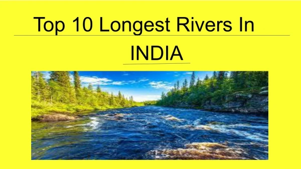 Top 10 Longest Rivers In INDIA