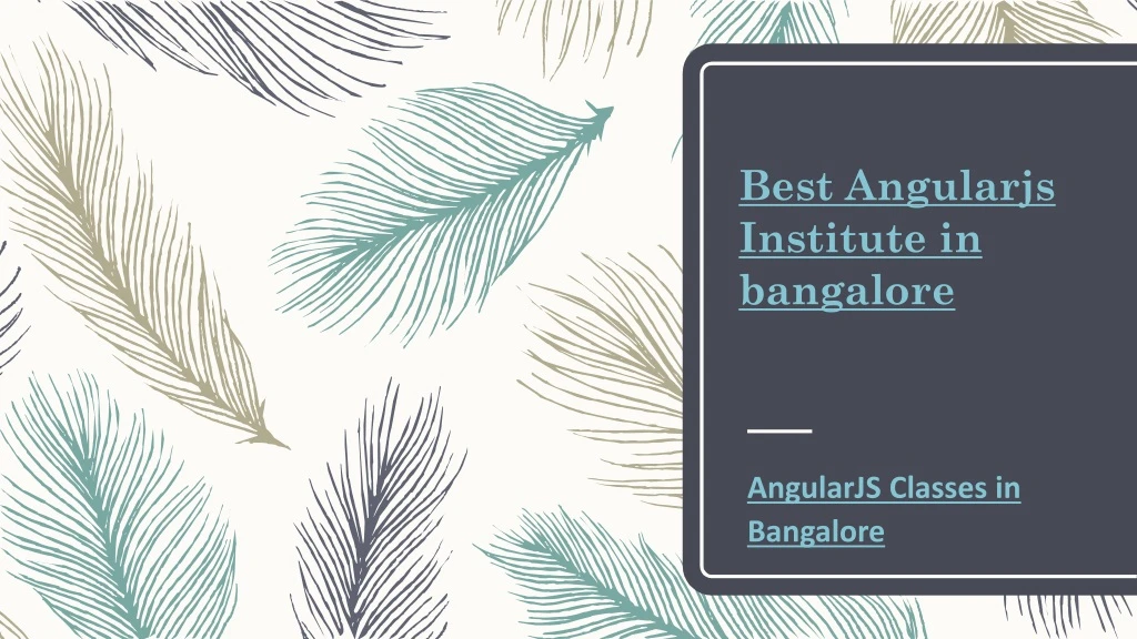 best angularjs institute in bangalore best angularjs institute in bangalore