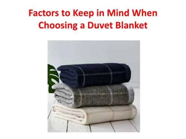 Factors to Keep in Mind When Choosing a Duvet Blanket