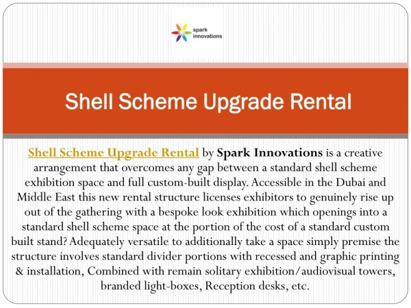 Shell Scheme Upgrade Rental