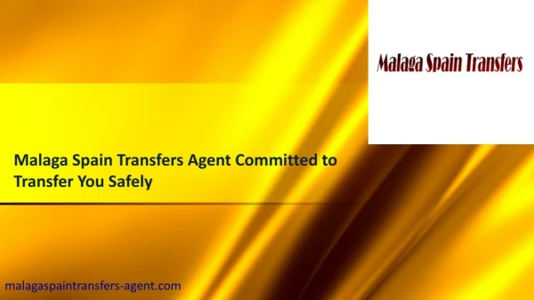 Malaga Spain Transfers Agent Committed to Transfer You Safely