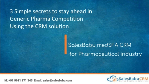 3 Simple Secrets to Stay Ahead in The Generic Pharma Competition Using a CRM for Pharmaceutical Companies