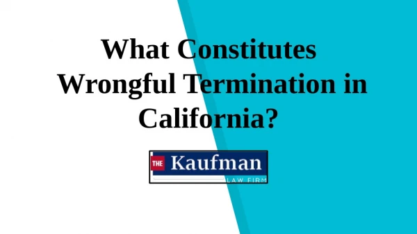 What Constitutes Wrongful Termination in California?
