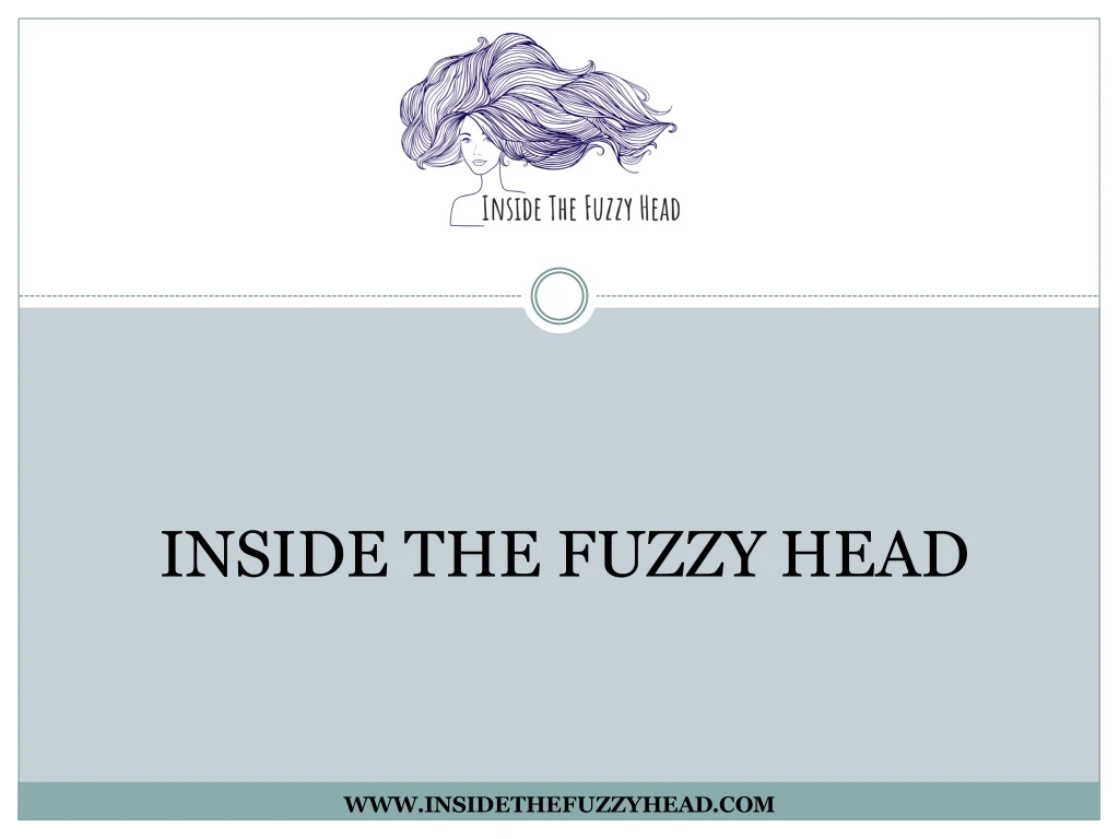 inside the fuzzy head