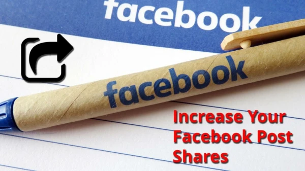 Secret Information That Will Help You To Increase Your Facebook Post Shares