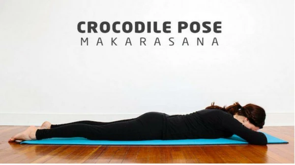 MAKARASANA (CROCODILE POSE): “THE UNTOLD SCIENCE OF BREATHING!”