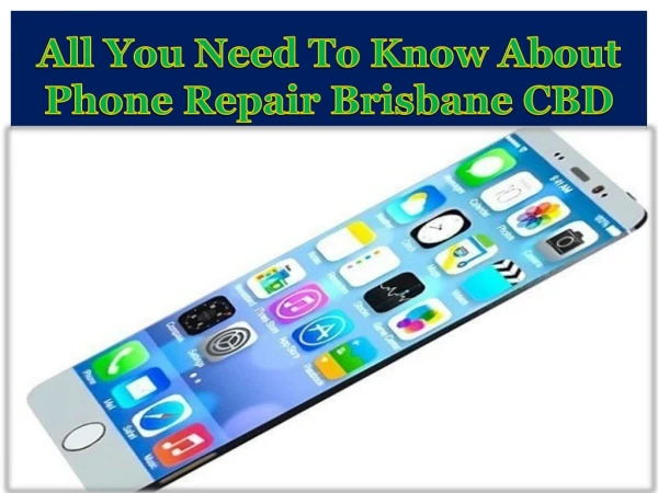 All You Need To Know About Phone Repair Brisbane CBD