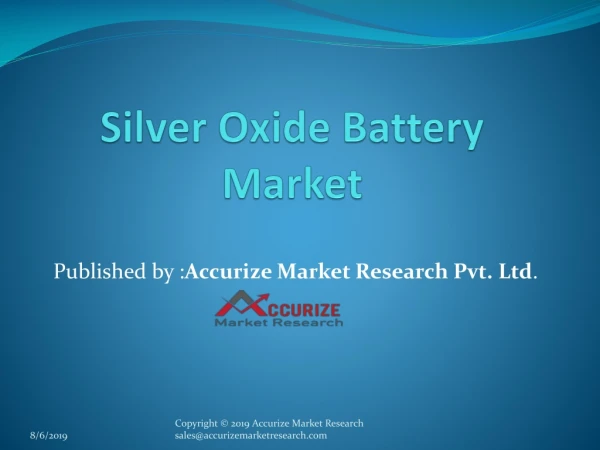 Silver Oxide Battery Market