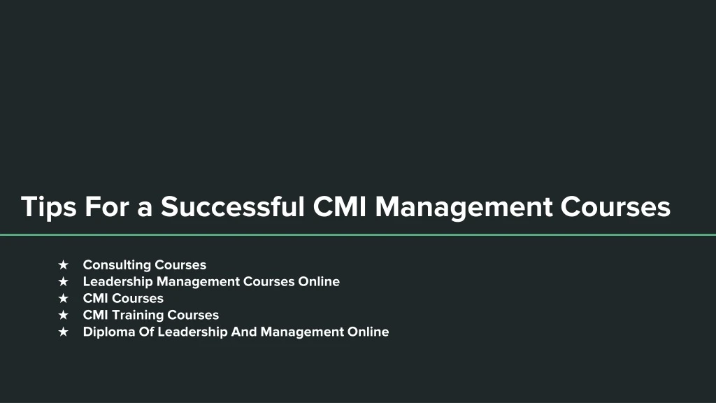 tips for a successful cmi management courses