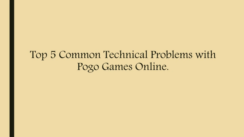 top 5 common technical problems with pogo games online