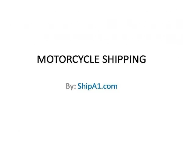 Ship A1- Motorcycle Shipping