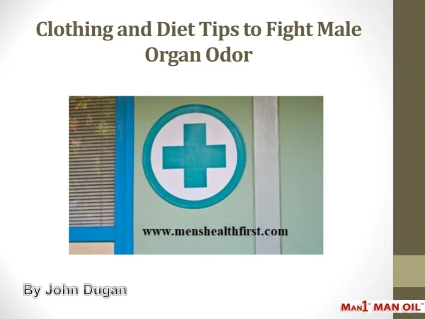 Clothing and Diet Tips to Fight Male Organ Odor