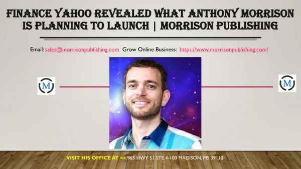 Finance Yahoo Revealed What Anthony Morrison is planning to Launch