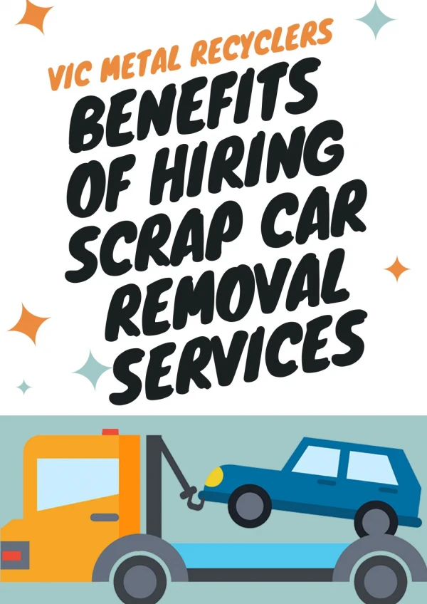 Benefits of Hiring Scrap Car Removal Services