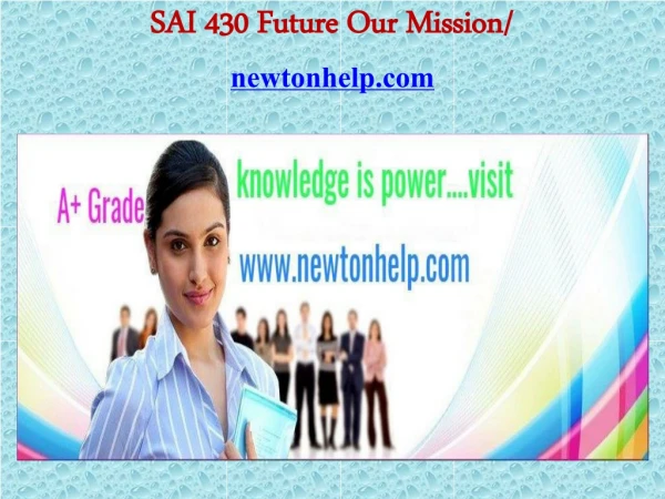 SAI 430 Future Our Mission/newtonhelp.com