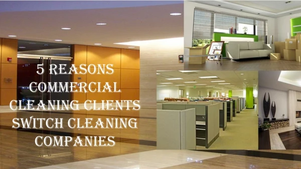 5 Reasons Commercial Cleaning Clients Switch Cleaning Companies