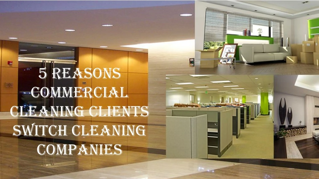 5 reasons commercial cleaning clients switch