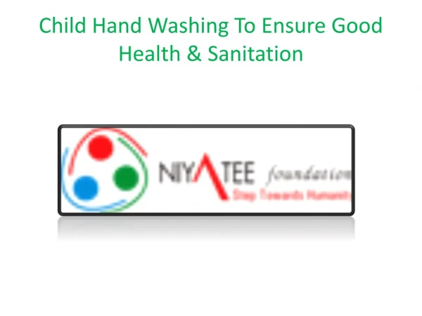 Child Hand Washing To Ensure Good Health & Sanitation