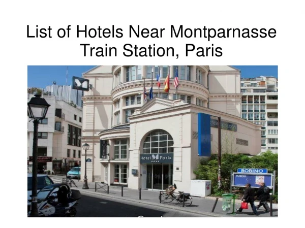 List of Hotels Near Montparnasse Train Station, Paris