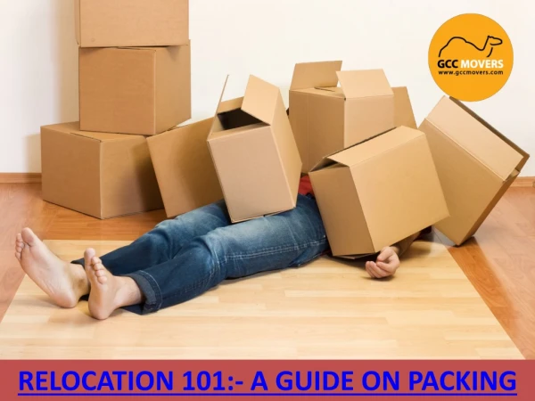 RELOCATION 101:- A GUIDE ON PACKING