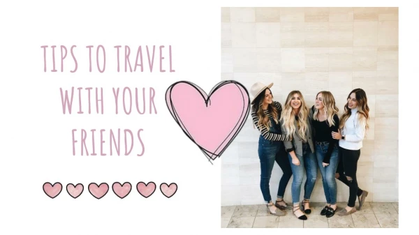 Tips to travel with your friends