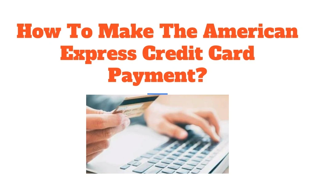 how to make the american express credit card payment