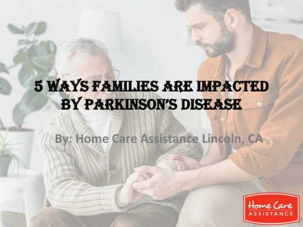 5 Ways Parkinson's Disease Impacts the Family
