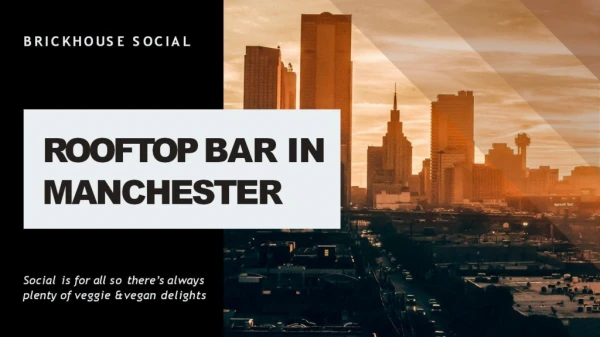 Brickhouse Social - The Best Rooftop Bars in Manchester