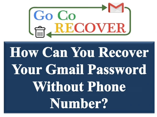 How can you recover your Gmail password without phone number?