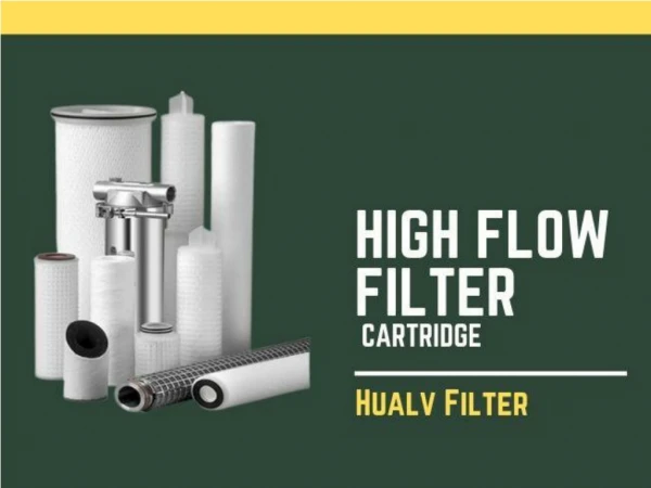 High Flow Filter Cartridge with high efficiency-Hualv Filter